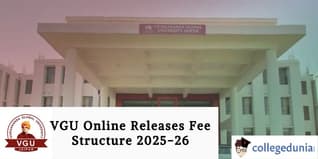 VGU Online Releases Fee Structure 2025-26; Check Details Here